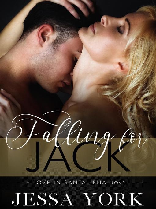 Title details for Falling For Jack by Jessa York - Available